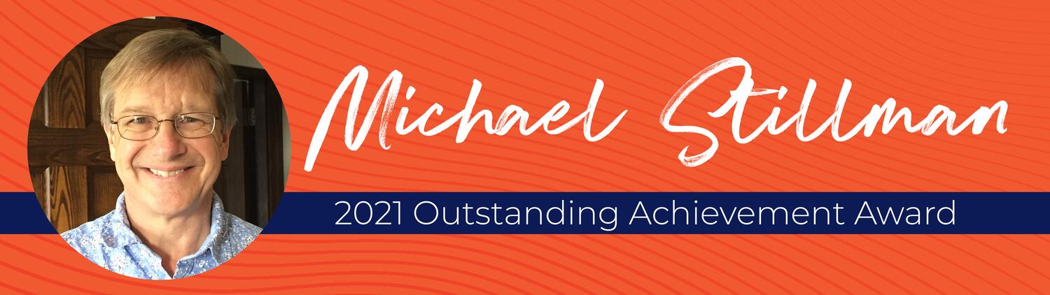 Michael Stillman, 2021 Outstanding Achievement Award